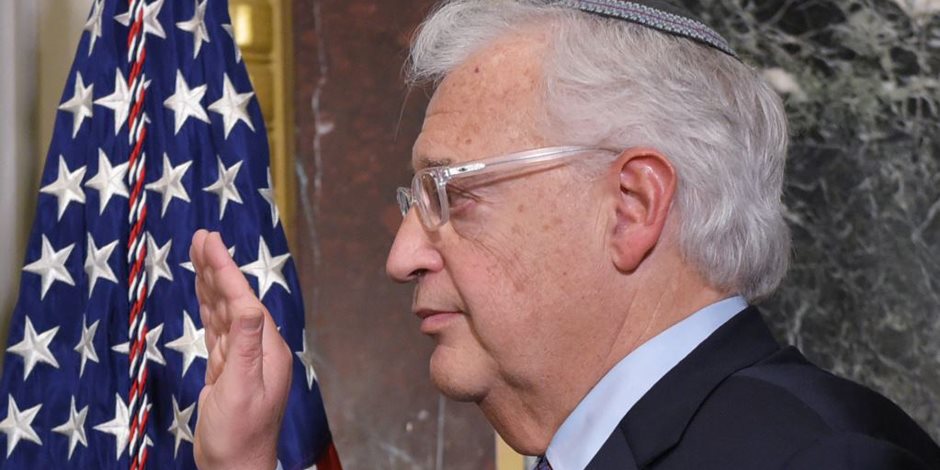 ماذا قالت قيادات فلسطين عن التصريحات «المستفزة» للسفير الأمريكي في تل أبيب؟