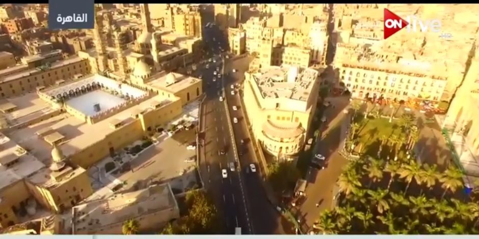 إطلالة علوية لكاميرا "ON Live" من حي الحسين بالقاهرة