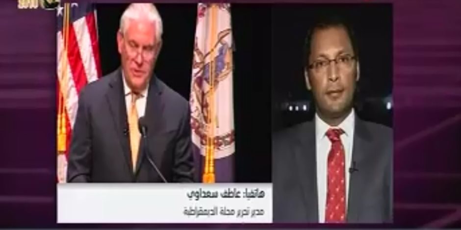 مدير تحرير مجلة الديمقراطية: إقالة ترامب لتليرسون ستؤثر على مصر