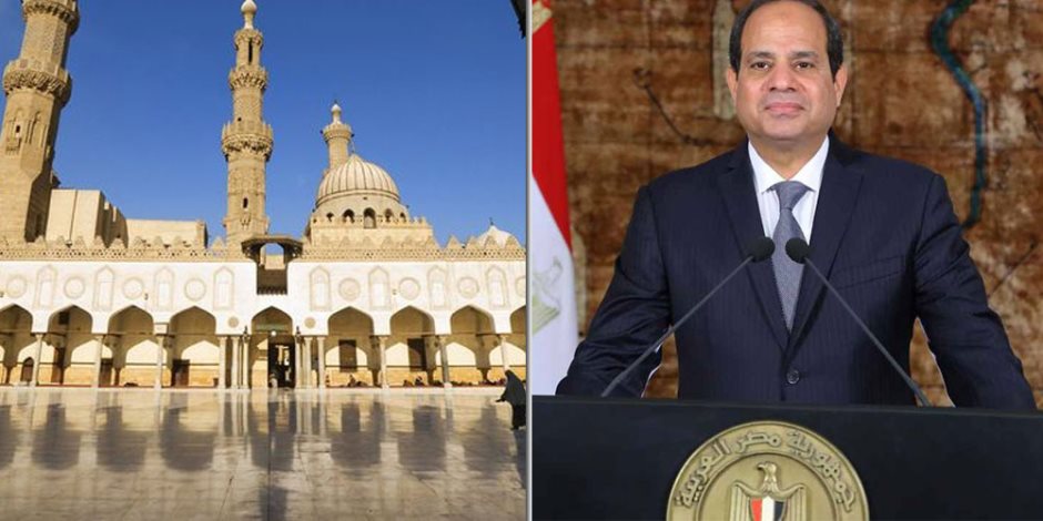 لماذا يعتبر الرئيس «تجديد الخطاب الدينى» أحد مراحل إعادة بناء الإنسان المصرى؟