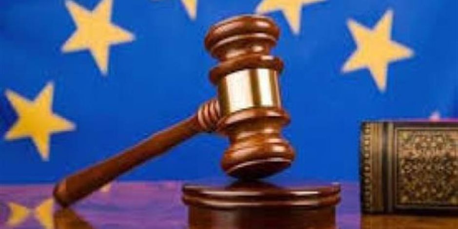  العدل الأوروبية: يحق للسائحين فى أوروبا استرداد أموالهم بسبب قيود كورونا