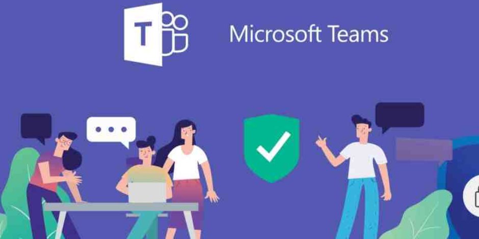 لدعم العمل من المنزل.. 6 تعديلات جديدة على منصة Microsoft Teams