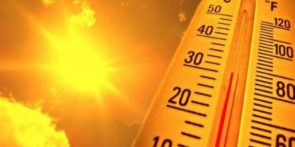 الأرصاد: أجواء شديدة الحرارة على شمال البلاد حتى جنوب الصعيد