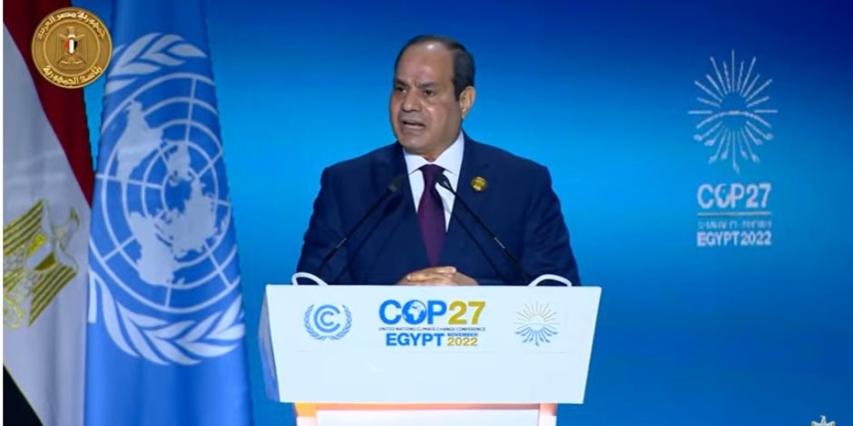 الرئيس السيسي يطرح تساؤلات ملحة على قادة العالم حول تغير المناخ: أما آن لهذه المعاناة أن تنتهي؟