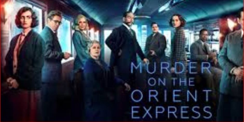 قصة وأبطال فيلم "Murder On The Orient Express" يتصدروا التريند