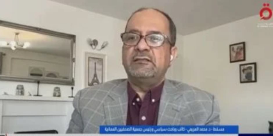 رئيس جمعية الصحفيين العمانية: العلاقات مع مصر راسخة تاريخيا ولم تتأثر بالتجاذبات