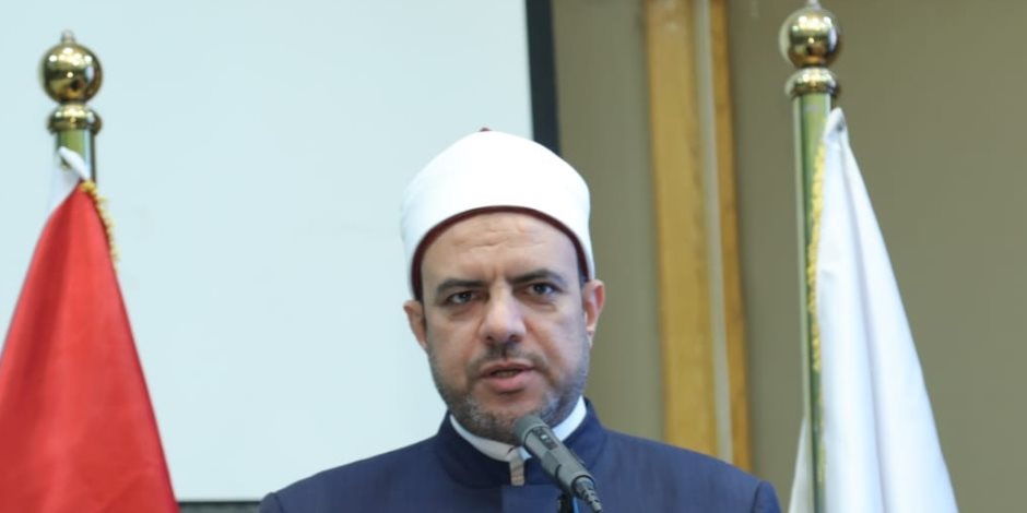  أمين العليا للدعوة بالبحوث الإسلامية: الحضارة الحقيقية لا تتحقق إلا بالدين والالتزام بمبادئ الإسلام