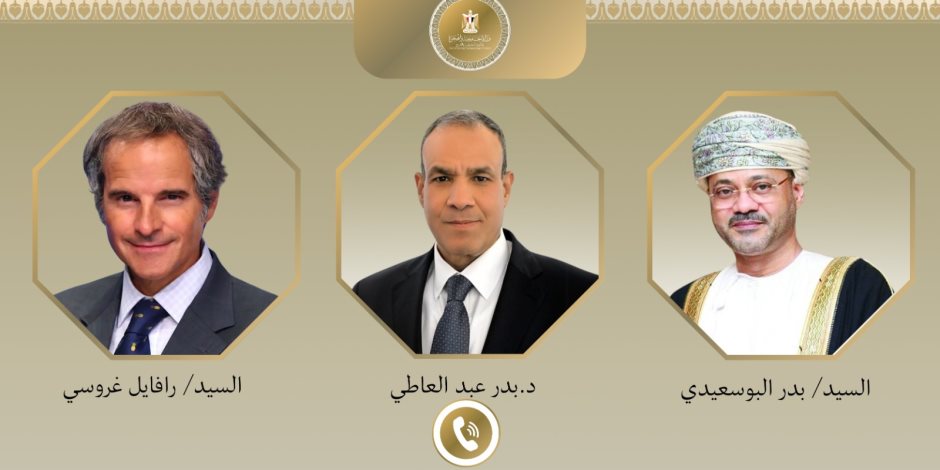 وزير الخارجية يبحث جهود خفض التصعيد بالمنطقة مع نظيره العماني ومدير الوكالة الدولية للطاقة الذرية
