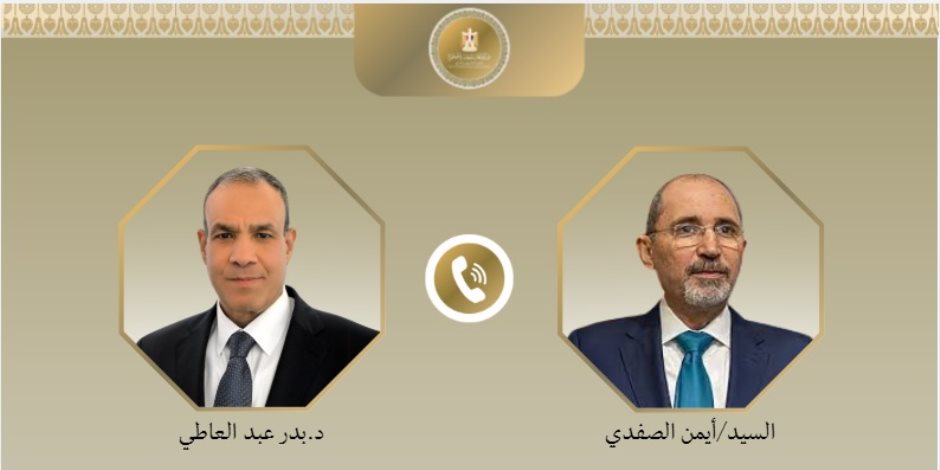 اتصال هاتفي بين وزير الخارجية ونظيره الأردني لتناول تطورات الأوضاع في قطاع غزة