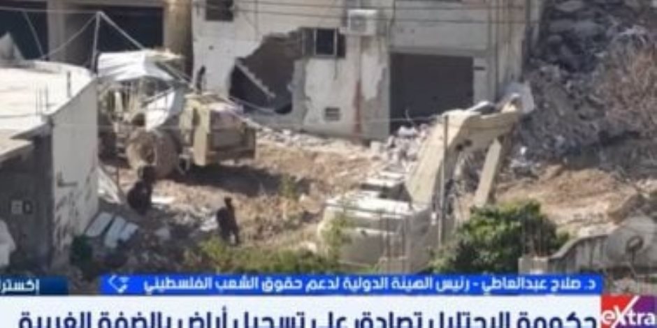 هيئة دعم فلسطين: مخططات الاحتلال في الضفة "زلزال سياسي" والرؤية المصرية الضمانة لمنع انفجار الإقليم