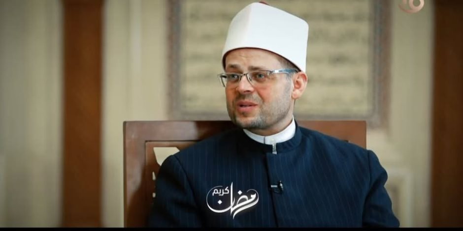 عالم بالأوقاف: شهر رمضان زمان لا يشبهه زمان ووقته عظيم الشأن والإكرام