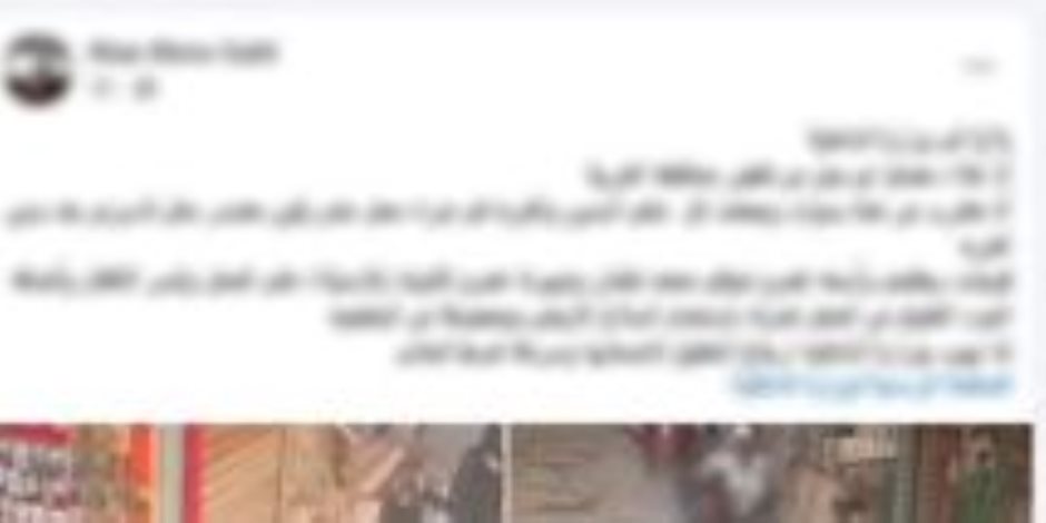 كشف ملابسات تهجم شخص على محل تجارى والإستيلاء على جزء منه وضمه لمنزله فى الغربية