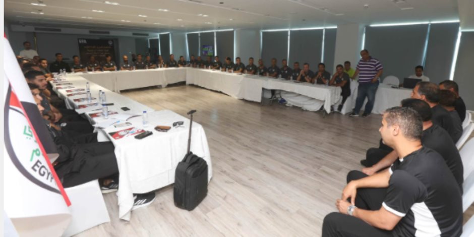 انطلاق معسكر حكام النخبة للموسم الجديد.. عبدالفتاح: نثق في قدرات الجميع ونسعى لتطوير منظومة التحكيم