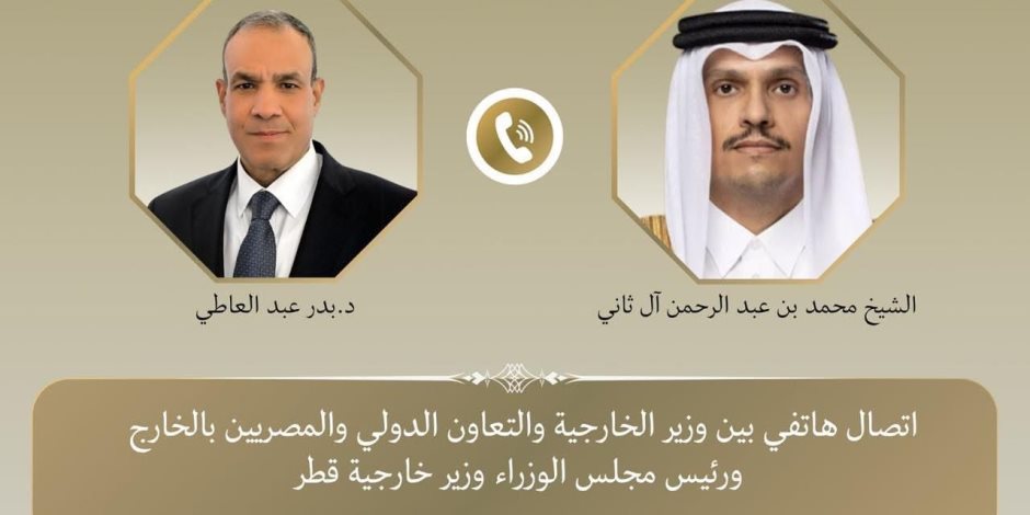 مصر وقطر تبحثان احتواء التصعيد.. تأكيد على العودة للمفاوضات بين واشنطن وطهران
