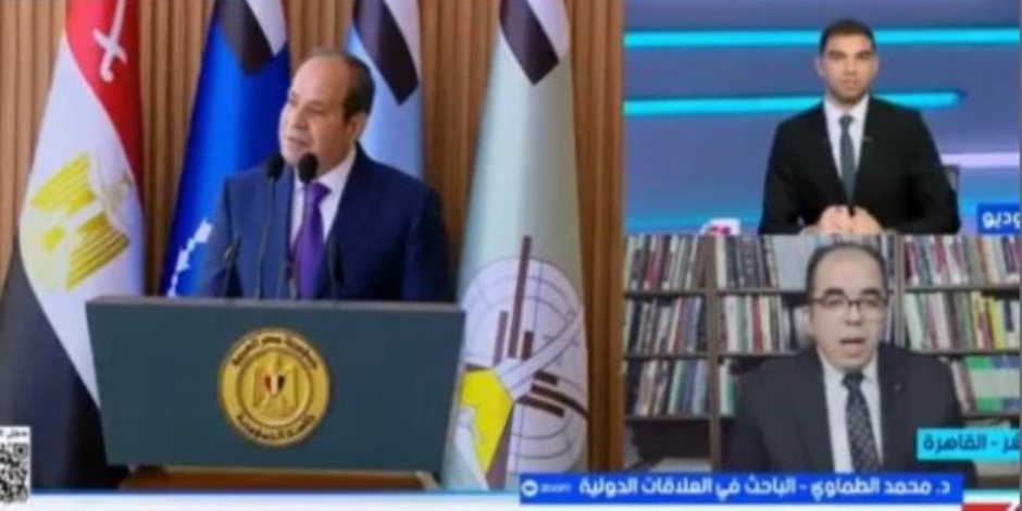 باحث علاقات دولية: تصريحات الرئيس السيسي تعزز الردع الإقليمى