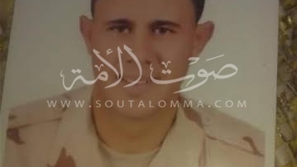 ننشر صورة شهيد الدقهلية في تفحيرات العريش ننشر صورة شهيد الدقهلية في تفحيرات العريش