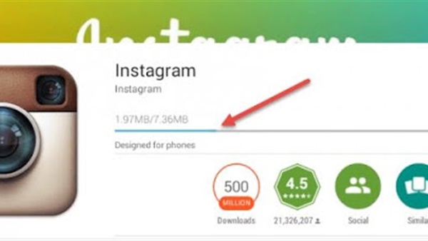 تحميل الإنستجرام على نظام أندرويد يصل للمليار تحميل الإنستجرام على نظام أندرويد يصل للمليار