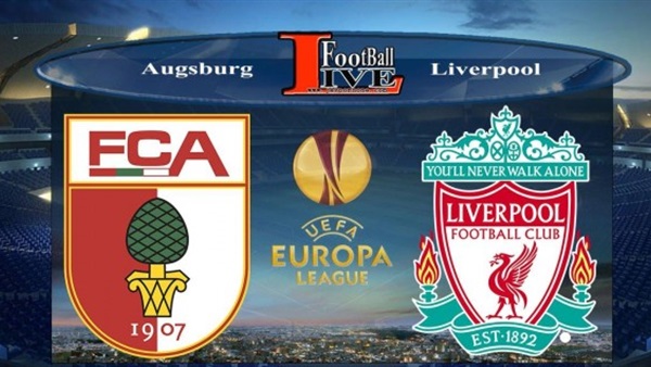 اليوم.. ليفربول يستضيف أوجسبورج بالدورى الاوربى