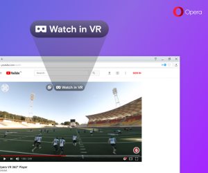 بالفيديو..تطبيق Opera يساعد على مشاهدة الفيديوهات على أى موقع باستخدام سماعات VR