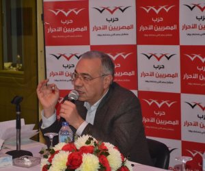 رئيس حزب المصريين الأحرار: لابد من تعيين نائب لرئيس الوزراء معني بالملف الاقتصادي