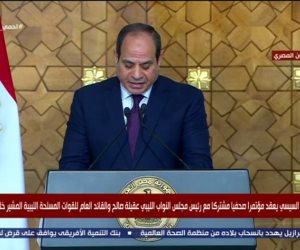 نص كلمة الرئيس السيسى لإعلان "القاهرة " لحل الأزمة الليبية