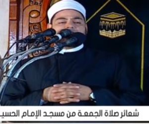 خطيب الجمعة من مسجد الحسين: "اللهم اشف مرضانا ومرضى العالمين"