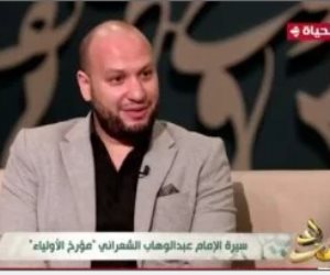 عالم أزهرى لـ"مدد": الإمام عبد الهواب الشعرانى مؤرخ الأولياء وأصوله من المغرب