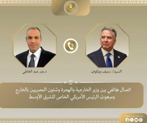 اتصال هاتفي بين وزير الخارجية ومبعوث ترامب للشرق الأوسط: جهود جديدة لوقف إطلاق النار في غزة