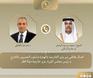 وزير الخارجية يبحث هاتفيًا مع رئيس وزراء ووزير خارجية قطر تطورات الأوضاع في قطاع غزة