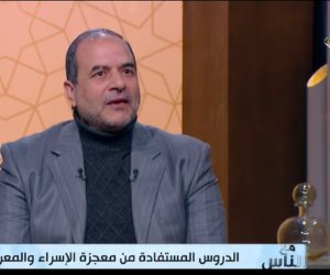 عميد كلية الدعوة: رحلة الإسراء والمعراج كانت يقظة بالروح والجسد