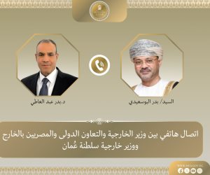 وزيرا خارجية مصر وسلطنة عمان يبحثان سبل احتواء الموقف الراهن والتصعيد العسكري الخطير بالمنطقة