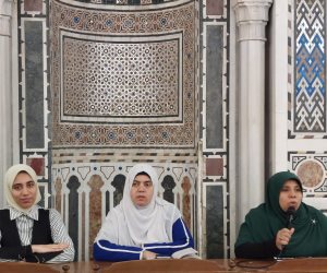*ملتقى “رمضانيات نسائية” بالجامع الأزهر يناقش تأملات في سورة الملك*