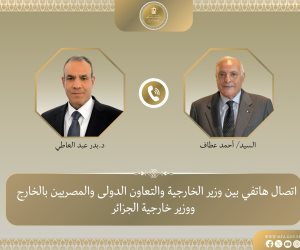 وزير الخارجية يتلقى اتصالا من نظيره الجزائري لبحث العلاقات والقضايا الإقليمية