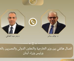 وزير الخارجية يبحث مع رئيس الوزراء اللبناني تطورات الأوضاع في لبنان