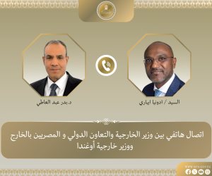 اتصال هاتفي بين وزير الخارجية ونظيره الأوغندي لبحث سبل تعزيز العلاقات الثنائية