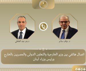 وزير الخارجية ورئيس الوزراء اللبناني يبحثان هاتفيا العلاقات الثنائية وتطورات الأوضاع فى لبنان والمنطقة