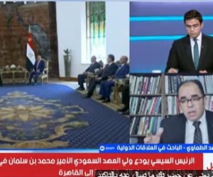 باحث: زيارة ولى العهد السعودى لمصر تحمل رسائل سياسية وأمنية واقتصادية