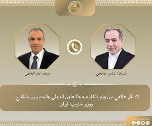وزير الخارجية يبحث مع نظيره الإيراني مستجدات الأوضاع في المنطقة وجهود التهدئة