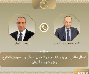 اتصال هاتفي بين وزير الخارجية ونظيره اليوناني لبحث الأوضاع الإقليمية وإصلاح الأمم المتحدة