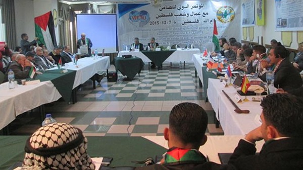 مؤتمر التضامن مع فلسطين يدعو الأمم المتحدة لتطبيق القرارات الشرعية